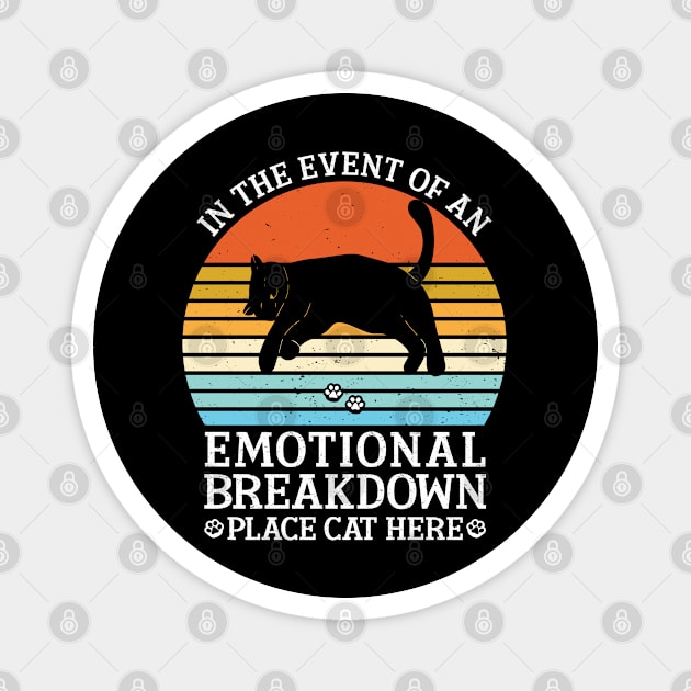 In The Event Of An Emotional Breakdown Place Cat Here Paws Magnet by Benzii-shop 